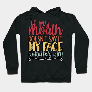 If My Mouth Doesnt Say It | Retro Sunset Colors Design Womens Funny Hoodie